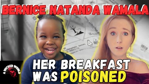 Why Did This Happen to Her? The Story of Bernice Natanda Wamala