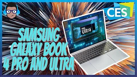 SAMSUNG Galaxy Book 4 - with Intel ULTRA Cores! - CES 2024