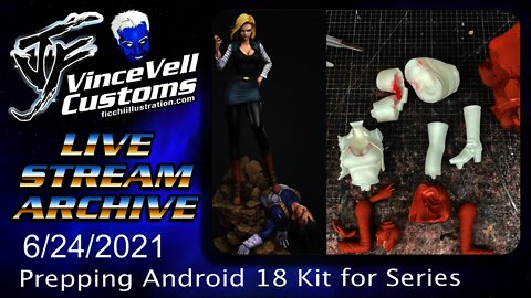 VinceVellCUSTOMS Live Stream - Prepping Android 18 Vegeta Kit for Patreon Voted paint series