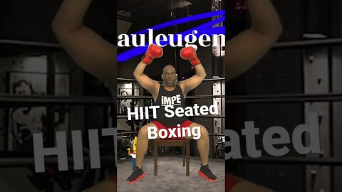 HIIT Seated Boxing #pauleugene #hiit #boxingworkout #chairworkout