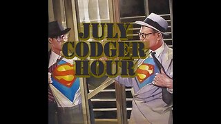 July Super Codger Hour! 2023