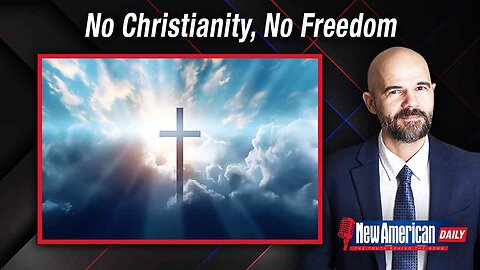 No Christianity, No Freedom