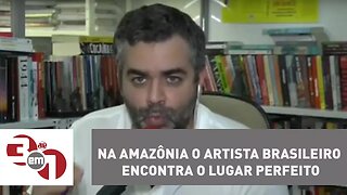 Andreazza: Na Amazônia o artista brasileiro encontra o lugar perfeito