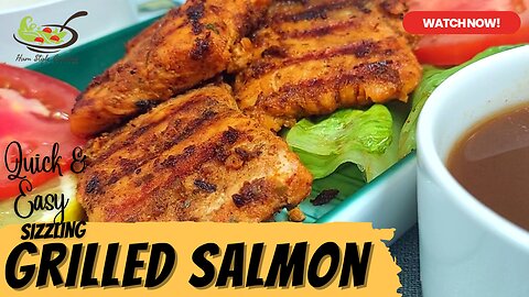 Quick & Easy Grilled Salmon | Sizzling Salmon | Grilled Salmon | Hum Style Cooking