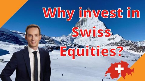 Why invest in the Swiss Franc and Swiss equities?