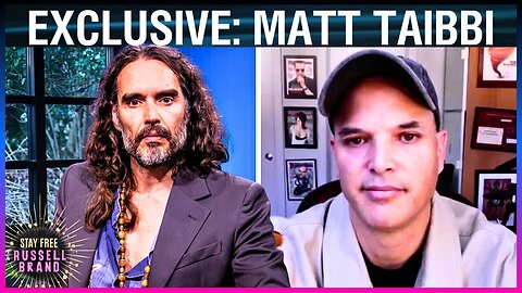 RUSSELL BRAND & MATT TAIBBI: UK Files, Musk's Media Matters Case & Populist Uprising