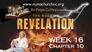 Revelation Week 16 | Chapter 10 | Paige Coffey | NUMA Church NC