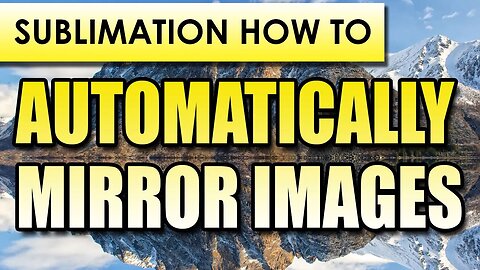 How to Automatically Mirror an Image for Sublimation