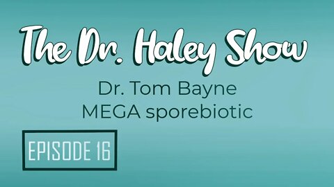 Why Probiotics Don't Work MEGA sporebiotic with Dr. Tom Bayne