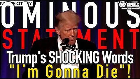 TRUMP Makes Ominous Statement “I’m Gonna Die” 12/12/23..