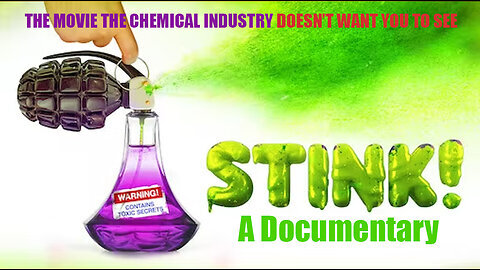 Documentary: Stink! The Movie the Chemical Industry Doesn't Want You To See