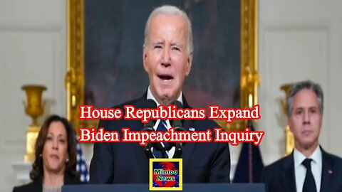 House Republicans expand Biden impeachment inquiry