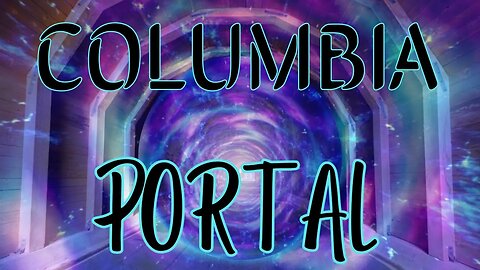 Columbia Tunnel is a Portal