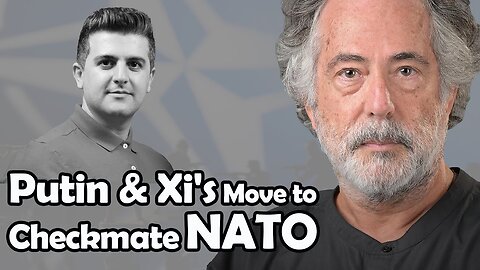 Pepe Escobar | Putin and Xi's Move to Checkmate NATO