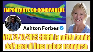 NEW 24/10/2023 SIERRA La notizia bomba dell'aereo di linea malese scomparso