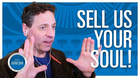 030 - To Make It In Hollywood You Have To Sell Your Soul - Screenwriters Need To Hear This