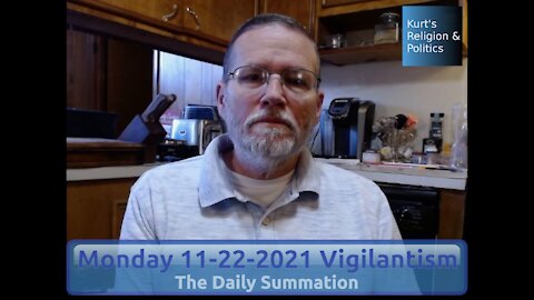 20211122 Vigilantism - The Daily Summation