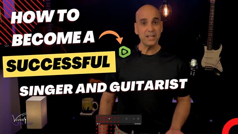 How to BE A SUCCESSFUL SINGER AND GUITARIST
