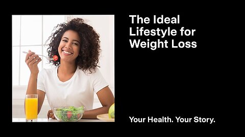 The Ideal Lifestyle for Weight Loss