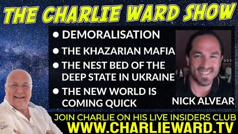 CHARLIE WARD :THE REDPILL CINEMA, THE NEST BED OF THE DEEP STATE IN UKRAINE WITH NICK ALVEAR