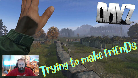 DayZ: Trying to make friends but they don't speak 😬 *Series S 1080p*