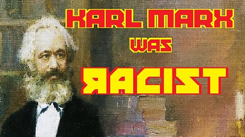 Marx was Racist