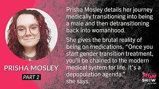 Ep. 384 - Trans Community and Doctors Pressured Prisha Mosley Into Transitioning (Part 2)