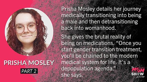 Ep. 384 - Trans Community and Doctors Pressured Prisha Mosley Into Transitioning (Part 2)