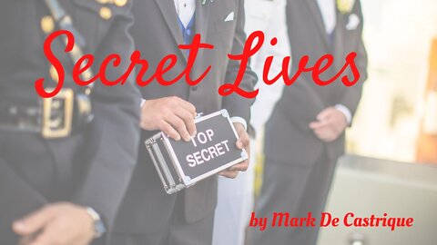 SECRET LIVES by Mark De Castrique
