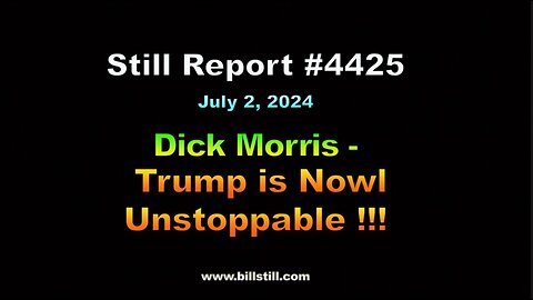 Dick Morris – Trump is Now Unstoppable !!!, 4425