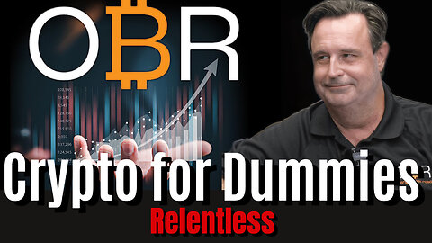 BRANDON BARTLETT: Crypto for Dummies on Relentless Episode 59