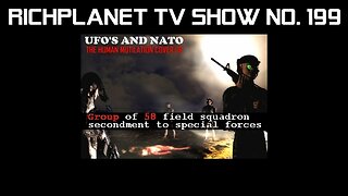 UFOs and NATO - 2015 UPDATE (2015) - Richplanet TV (199) - Human Mutilation Cover up - 58 Squadron.