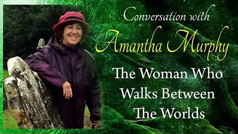 The Woman Who Walks Between The Worlds - March19/2021 - 9:30am EST / 2:30pm UTC