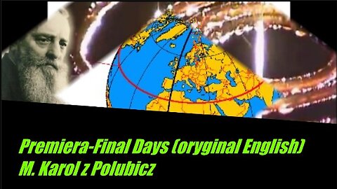 Premiera-Final Days (oryginal English)