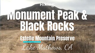 Hike #1: Monument Peak & Black Rocks, Lake Mathews, CA