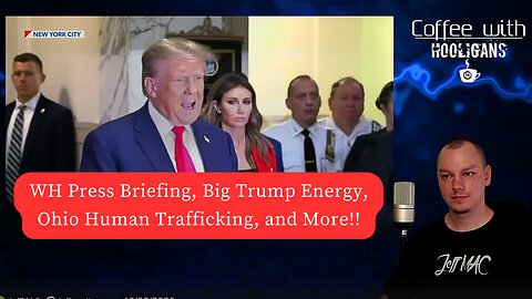 WH Press Briefing, Big Trump Energy, Ohio Human Trafficking, and More!!