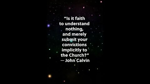 Should You Trust Your Church? - John Calvin * Christian Quotes *