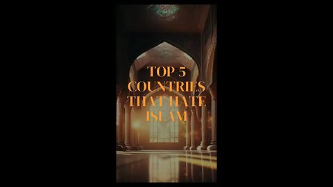 TOP 5 COUNTRIES WHO HATE MUSLIMS