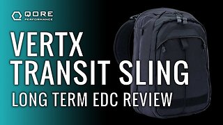 Vertx Transit Sling: Long Term EDC Bag Review