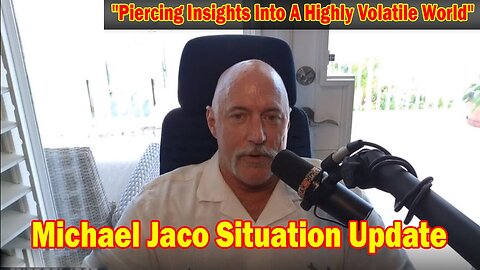 Michael Jaco Situation Update June 25: "Piercing Insights Into A Highly Volatile World"