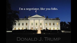 Donald Trump Quotes - I'm a negotiator...