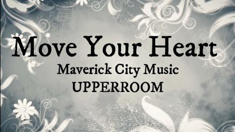 Move Your Heart (Lyrics) - Maverick City Music x UPPERROOM
