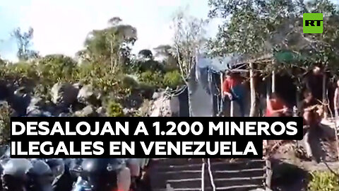 Fuerza Armada venezolana desaloja a más de 1.200 mineros ilegales