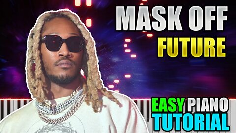 Mask Off - Future | Easy Piano Lesson