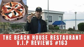 The Beach House Restaurant 2.0 | V.I.P Reviews #163