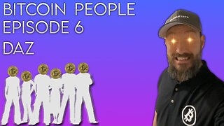 Daz's Mission with Looking Glass Education | Bitcoin People EP 6: Daz