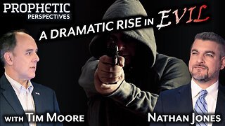 A DRAMATIC RISE in EVIL | Hosts: Tim Moore & Nathan Jones