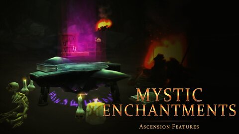 Mystic Enchantments: Empower your Hero | Ascension Features