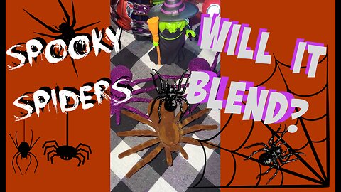 Will These Spooky Spiders Blend Up?