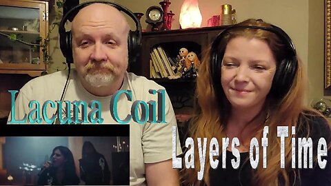 Lacuna Coil - Layers of Time - Brad & Lucy Reaction Video